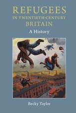 Refugees in Twentieth-Century Britain: A History