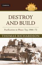 Destroy and Build: Pacification in Phuoc Thuy, 1966–72