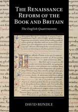 The Renaissance Reform of the Book and Britain: The English Quattrocento