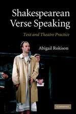 Shakespearean Verse Speaking: Text and Theatre Practice