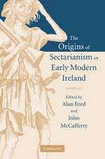 The Origins of Sectarianism in Early Modern Ireland