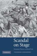 Scandal on Stage: European Theater as Moral Trial