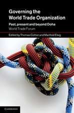 Governing the World Trade Organization: Past, Present and Beyond Doha