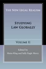 The New Legal Realism: Volume 2: Studying Law Globally