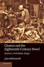 Chance and the Eighteenth-Century Novel: Realism, Probability, Magic