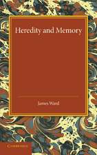 Heredity and Memory: The Henry Sidgwick Memorial Lecture, 1912