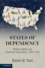 States of Dependency: Welfare, Rights, and American Governance, 1935–1972