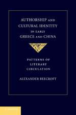 Authorship and Cultural Identity in Early Greece and China: Patterns of Literary Circulation