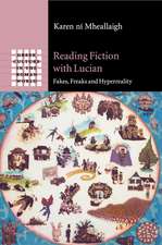 Reading Fiction with Lucian: Fakes, Freaks and Hyperreality