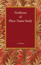 Problems of Place-Name Study: Being a Course of Three Lectures Delivered at King's College under the Auspices of the University of London