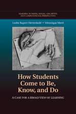 How Students Come to Be, Know, and Do: A Case for a Broad View of Learning