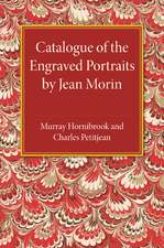 Catalogue of the Engraved Portraits by Jean Morin: (c.1590–1650)