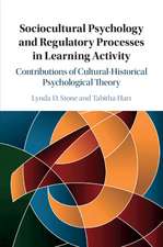 Sociocultural Psychology and Regulatory Processes in Learning Activity: Contributions of Cultural-Historical Psychological Theory