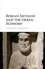 Roman Artisans and the Urban Economy