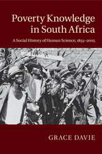 Poverty Knowledge in South Africa: A Social History of Human Science, 1855–2005