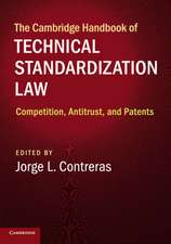 The Cambridge Handbook of Technical Standardization Law: Competition, Antitrust, and Patents