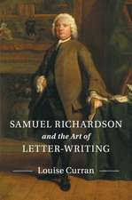 Samuel Richardson and the Art of Letter-Writing