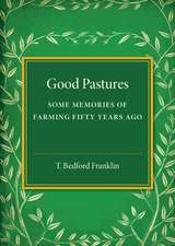 Good Pastures: Some Memories of Farming Fifty Years Ago