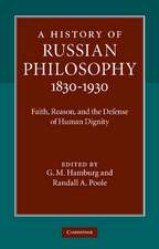 A History of Russian Philosophy 1830–1930: Faith, Reason, and the Defense of Human Dignity