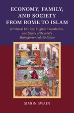 Economy, Family, and Society from Rome to Islam: A Critical Edition, English Translation, and Study of Bryson's Management of the Estate