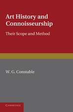 Art History and Connoisseurship: Their Scope and Method