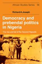 Democracy and Prebendal Politics in Nigeria: The Rise and Fall of the Second Republic