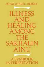 Illness and Healing among the Sakhalin Ainu: A Symbolic Interpretation