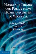 Monetary Theory and Policy from Hume and Smith to Wicksell: Money, Credit, and the Economy