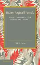 Bishop Reginald Pecock: A Study in Ecclesiastical History and Thought