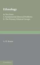 Ethnology: Fundamental Ethnical Problems; The Primary Ethnical Groups