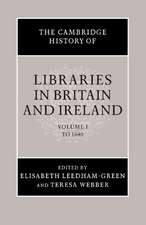 The Cambridge History of Libraries in Britain and Ireland