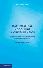 Mathematical Modelling in One Dimension: An Introduction via Difference and Differential Equations