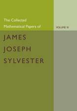 The Collected Mathematical Papers of James Joseph Sylvester: Volume 3, 1870–1883