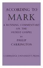 According to Mark: A Running Commentary on the Oldest Gospel