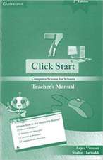 Click Start Level 7 Teacher's Manual: Computer Science for Schools