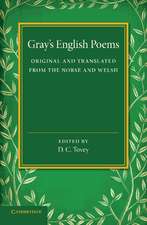 Gray's English Poems: Original and Translated from the Norse and Welsh