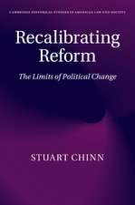 Recalibrating Reform: The Limits of Political Change