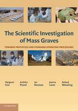 The Scientific Investigation of Mass Graves: Towards Protocols and Standard Operating Procedures