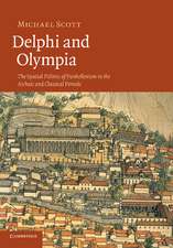 Delphi and Olympia: The Spatial Politics of Panhellenism in the Archaic and Classical Periods