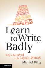 Learn to Write Badly: How to Succeed in the Social Sciences