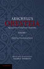 The Oresteia of Aeschylus: Volume 1