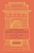 Architectural Building Construction: Volume 2: A Text Book for the Architectural and Building Student