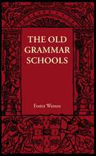 The Old Grammar Schools