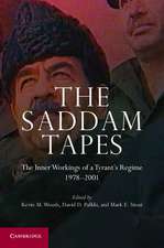 The Saddam Tapes: The Inner Workings of a Tyrant's Regime, 1978–2001