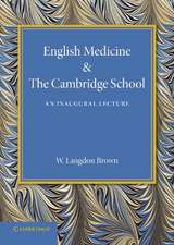 English Medicine and the Cambridge School: An Inaugural Lecture