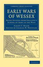 Early Wars of Wessex: Being Studies from England’s School of Arms in the West