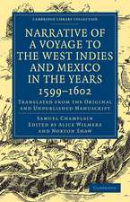 Narrative of a Voyage to the West Indies and Mexico in the Years 1599–1602: Translated from the Original and Unpublished Manuscript