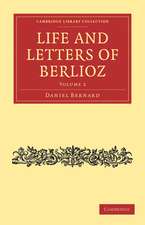 Life and Letters of Berlioz