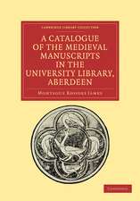 A Catalogue of the Medieval Manuscripts in the University Library, Aberdeen