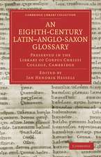 An Eighth-Century Latin–Anglo-Saxon Glossary Preserved in the Library of Corpus Christi College, Cambridge